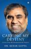 Carving My Destiny : Lessons from My Entrepreneurial Ventures