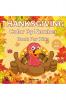 THANKSGIVING  Color By Number Book For Kids: Coloring pages with pictures of turkeys pumpkins and other fall themes. Activity book for children and preschoolers.