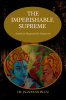 THE IMPERISHABLE SUPREME : (Based on Bhagavad Gita Chapter-8)