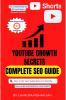 YouTube Growth Secrets I The YouTube Formula I Complete SEO Guide I Journey of Successful YouTuber: How to be successful YouTuber and earn money