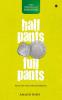 HALF PANTS FULL PANTS : Real-life tales from Shimoga