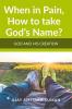 When in Pain How to take God’s Name?