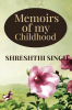 Memoirs of my Childhood