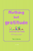Nothing but Gratitude : Journal for kids - 100 happy pages