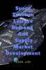 Space Tourism Leisure Demand And Supply Market Development