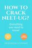 HOW TO CRACK NEET-UG? : Everything you need to know!