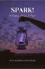 SPARK! : A Feeling of Hope and Fear