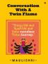 Conversation with a Twin Flame