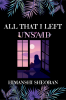 All That I Left Unsaid