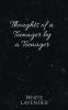 Thoughts of a teenager by a teenager : Teenage a period of life which is always there but stays hidden. A time where we go through so much even if its just inside our minds. Here are some thoughts...