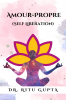 Amour-Propre : Self Liberation