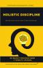 Holistic Discipline