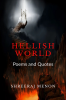 Hellish World : Poems and Quotes