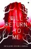 I Will Return - To Me