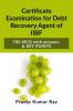 Certificate Examination for Debt Recovery Agent of IIBF: 700 MCQ with answers &amp; KEY POINTS