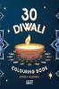 30 Diwali Colouring Book : 30 Beautiiful Deepavali Colouring Pages | Gift for Kids and Toddlers Ages 3-8 | Painting and Drawing Book with 30 Big Diwali Pictures