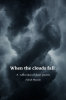 When the clouds fall : A short collection of poems