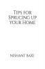 Tips for Sprucing up your Home