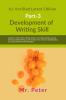Development of Writing Skill Part-3: includes- E-mails Poster Making Notices Processing Dialogue Article Speech &amp; Debate Writing as well as Diary entry Summary and Reporting for school ...