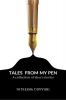 Tales from my pen : A collection of short stories with mixed genres
