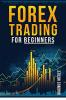 Forex Trading for Beginners Magnus Mcgee : Strategies Risk Management Methods and Fundamental Analysis for Foreign Exchange Trading (2022 Crash Course for Newbies)
