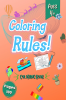 Coloring Rules! Coloring book : Fun for Girls & Boys (8.5 x 11 | 80 Pages | Coloring Books for Kids Ages 4+)