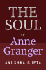 The Soul of Anne Granger