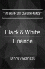 Black &amp; white finance : Era of 21st century finance