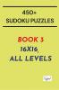 450+ Puzzles (Sudoku) - Book 3 : 16X16 All Levels