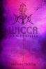 WICCA BOOK OF SPELLS : An Introductory Crash Course in Witchcraft. Step-by-Step Guide to Moon Rituals Tarot Meditation Herbal Power Crystal Magic and Candle Magic (2022 for Beginners)