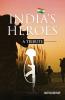 India's Heroes : A Tribute