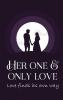 Her One & Only Love- Love finds its own way