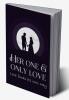 Her One & Only Love- Love finds its own way