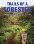 Trails of a Forester : Fragrance of Service in Forestry and Wildlife Conservation