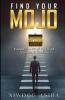 FIND YOUR MOJO