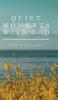 Quiet Moments with God for Mothers