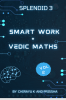 Smart work + Vedic Maths