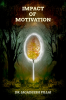 IMPACT OF MOTIVATION