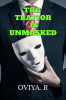 THE TRAITOR IS UNMASKED : Each betrayal begins with trust