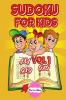 Sudoku for Kids 4x4 6x6 9x9 vol 1 : Puzzles with levels for beginners intermediate and advanced. Ideal for children aged 4-8 years.