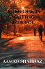 SOMEONE IS WAITING FOR YOU
