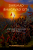 Shrimad Bhagavad Gita : An Attempt to Summarize Each Chapter