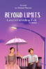 BEYOND LIMITS : Love's Unfolding Tale