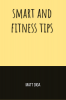 Smart and fitness tips : Get on track with exercises for fitness and stamina