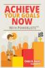 Achieve Your Goals Now With Powerlists™