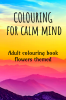 Colouring for Calm Mind