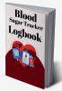 Blood Sugar Tracker Logbook : Check your blood sugar and write it down for better control.
