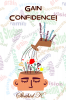 Gain Confidence!