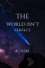 "The world isn't perfect.