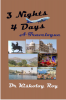 3 Nights 4 Days : A Travelogue